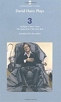 David Hare Plays 3 : Skylight; Amy’s View; The Judas Kiss; My Zinc Bed (Paperback, Main)