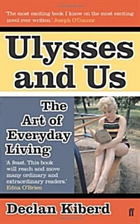 Ulysses and Us : The Art of Everyday Living (Paperback)