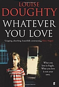 Whatever You Love (Paperback)