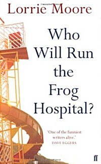 Who Will Run the Frog Hospital? : So marvellous that it often stops one in ones tracks. OBSERVER (Paperback, Main)