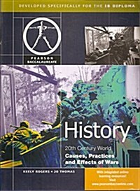Pearson Baccalaureate: History: Causes, Practices and Effects of Wars for the IB Diploma (Paperback)
