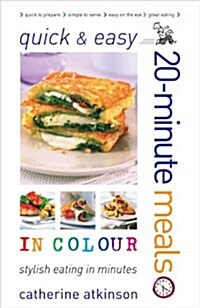 Quick and Easy 20-minute Meals in Colour (Paperback)