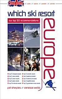 Brit Guide - Which Ski Resort - Europe : Our Top 50 Recommendations (Paperback)