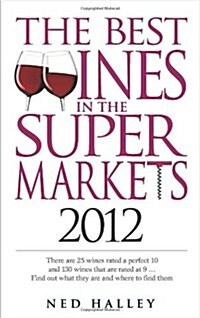 The Best Wines in the Supermarkets : My Top Wines Selected for Character and Style (Paperback)