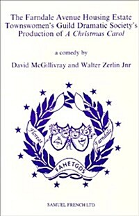 The Farndale Avenue Housing Estate Townswomens Guild Dramatic Societys Production of A Christmas Carol (Paperback)