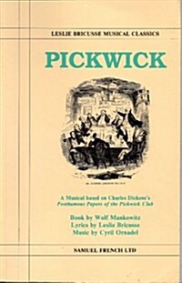 Pickwick : A Musical Play (Paperback)