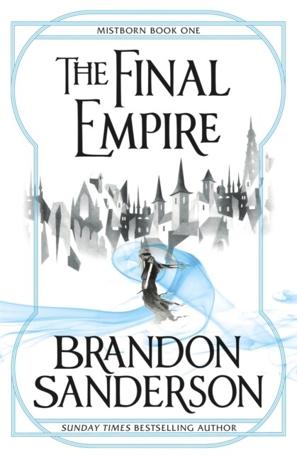 The Final Empire : Mistborn Book One (Paperback)