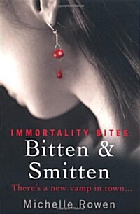 Bitten & Smitten : An Immortality Bites Novel (Paperback)