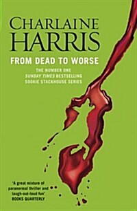 From Dead to Worse : A True Blood Novel (Paperback)