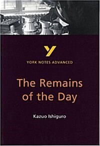 The Remains of the Day: York Notes Advanced - everything you need to study and prepare for the 2025 and 2026 exams (Paperback, 2 ed)