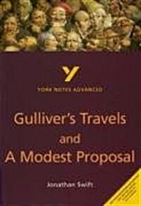 Gullivers Travels and A Modest Proposal everything you need to catch up, study and prepare for and 2023 and 2024 exams and assessments (Paperback, 2 ed)