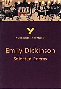 Selected Poems of Emily Dickinson: York Notes Advanced everything you need to catch up, study and prepare for and 2023 and 2024 exams and assessments (Paperback, 2 ed)