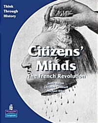 Citizens Minds the French Revolution Pupils Book (Paperback)