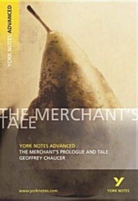 The Merchants Prologue and Tale: York Notes Advanced everything you need to catch up, study and prepare for and 2023 and 2024 exams and assessments (Paperback)