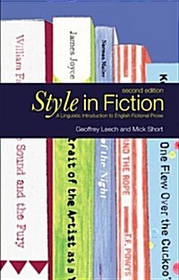 Style in Fiction : A Linguistic Introduction to English Fictional Prose (Paperback, 2 ed)