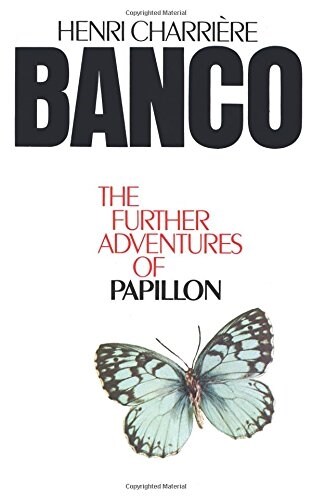 Banco : The Further Adventures of Papillon (Paperback)