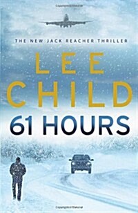 61 Hours : (Jack Reacher 14) (Hardcover)