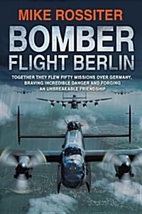 Bomber Flight Berlin (Hardcover)