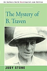 The Mystery of B. Traven (Paperback)