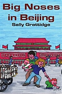 Big Noses in Beijing (Paperback)