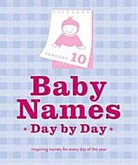 Baby Names Day By Day (Paperback)