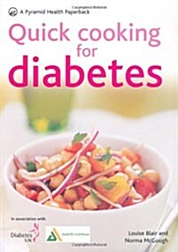 Quick Cooking for Diabetes : 70 Recipes in 30 Minutes or Less (Paperback)