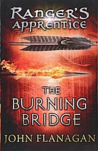 The Burning Bridge (Rangers Apprentice Book 2) (Paperback)