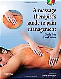 The Massage Therapists Guide to Pain Management with CD-ROM (Paperback)