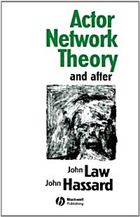 Actor Network Theory and After (Paperback)