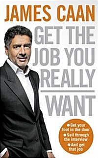 Get the Job You Really Want (Hardcover)