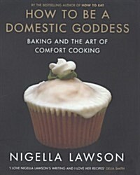 How To Be A Domestic Goddess (Hardcover)