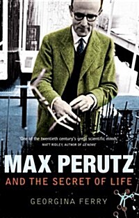 Max Perutz and the Secret of Life (Hardcover)