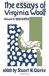 The Essays of Virginia Woolf, Volume 5 : 1929 - 1932 (Hardcover)