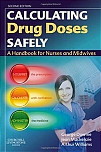 Calculating Drug Doses Safely (Paperback)