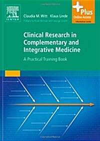 Clinical Research in Complementary and Integrative Medicine : A Practical Training Book (Paperback)