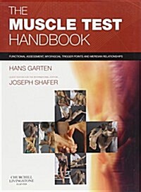 The Muscle Test Handbook : Functional Assessment, Myofascial Trigger Points and Meridian Relationships (Spiral Bound)