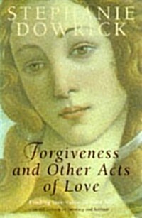 Forgiveness and Other Acts of Love (Paperback)