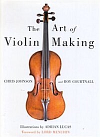 Art of Violin Making (Hardcover)