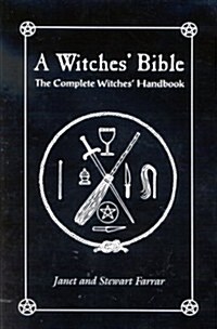 Witches Bible : The Complete Witches Handbook (Paperback, 2 Revised edition)