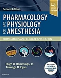 Pharmacology and Physiology for Anesthesia: Foundations and Clinical Application (Hardcover, 2)