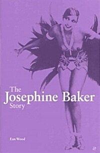 The Josephine Baker Story (Hardcover)