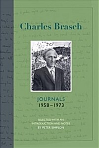 Charles Brasch Journals 1958-1973 (Hardcover)