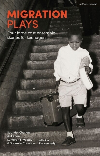 Migration Plays : Four large cast ensemble stories for teenagers (Paperback)