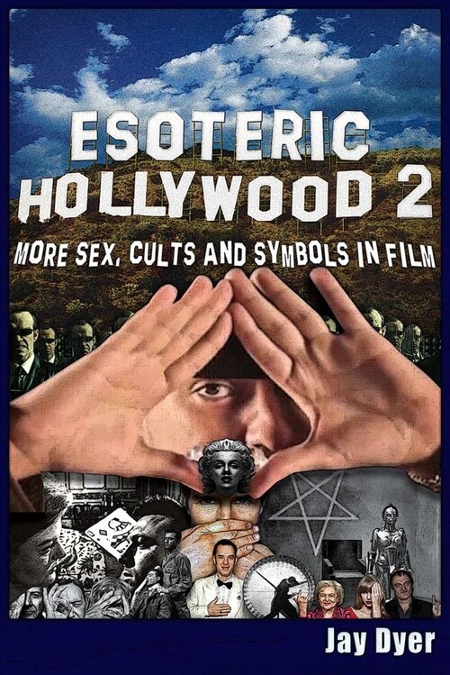 Esoteric Hollywood II: More Sex, Cults & Symbols in Film (Paperback)