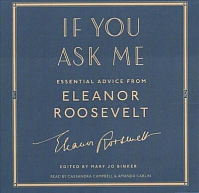 If You Ask Me: Essential Advice from Eleanor Roosevelt (Audio CD)
