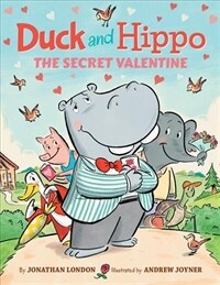 Duck and Hippo the Secret Valentine (Hardcover)