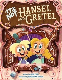 It's Not Hansel and Gretel (Hardcover)