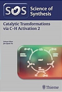 Science of Synthesis: Catalytic Transformations Via C-H Activation Vol. 2 (Paperback)