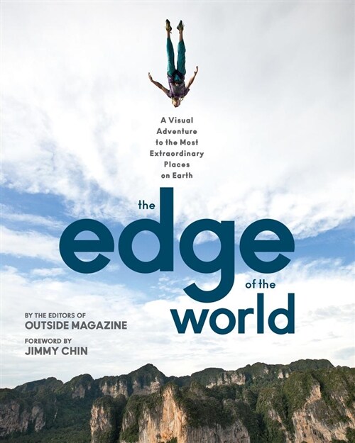 The Edge of the World: A Visual Adventure to the Most Extraordinary Places on Earth (Paperback)