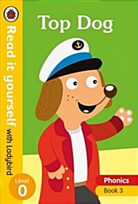Top Dog - Read it yourself with Ladybird Level 0: Step 3 (Hardcover)